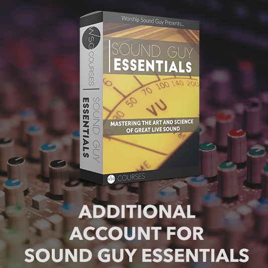 Additional Account for Sound Guy Essentials - WorshipSoundGuy
