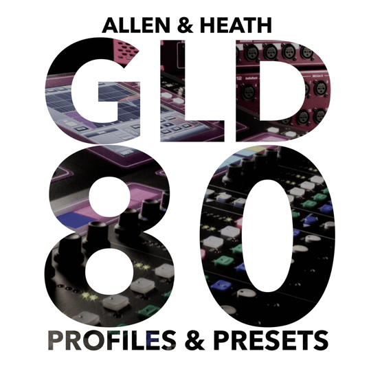 Allen & Heath GLD Show Files & Presets - WorshipSoundGuy