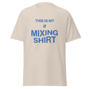 "This Is My Mixing Shirt" - WorshipSoundGuy