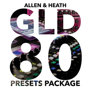 Allen & Heath GLD Presets Package - WorshipSoundGuy